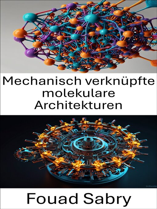Title details for Mechanisch verknüpfte molekulare Architekturen by Fouad Sabry - Available